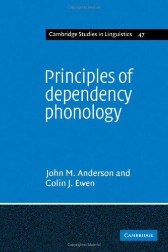 9780521323130: Principles of Dependency Phonology (Cambridge Studies in Linguistics, Series Number 47)