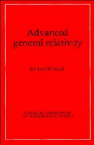 9780521323192: Advanced General Relativity (Cambridge Monographs on Mathematical Physics)