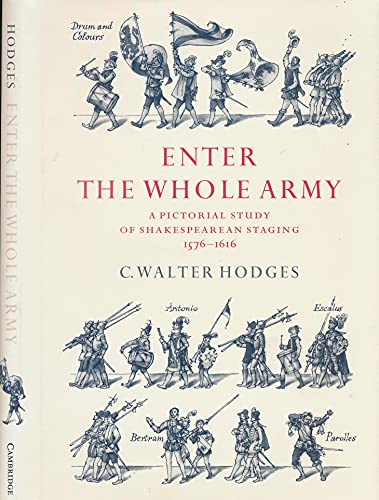 9780521323550: Enter the Whole Army: A Pictorial Study of Shakespearean Staging, 1576–1616