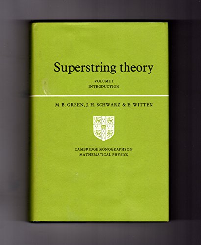 Stock image for Superstring Theory: Volume 1, Introduction (Cambridge Monographs on Mathematical Physics) for sale by The Happy Book Stack