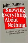 Beispielbild fr Knowing Everything about Nothing: Specialization and Change in Research Careers. zum Verkauf von Plurabelle Books Ltd