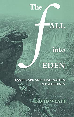 9780521323994: The Fall into Eden Hardback: Landscape and Imagination in California: 11 (Cambridge Studies in American Literature and Culture, Series Number 11)