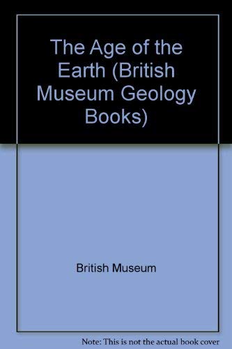 9780521324120: The Age of the Earth (British Museum Geology Books)