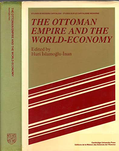 Beispielbild fr The Ottoman Empire and the world-economy. (Studies in modern capitalism - Etudes sur le capitalisme moderne). zum Verkauf von Khalkedon Rare Books, IOBA