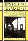 9780521324410: Symbols of Ideal Life: Social Documentary Photography in America 1890–1950