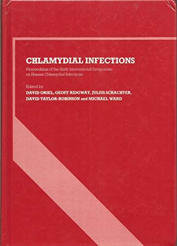 Stock image for Chlamydial Infections: Proceedings of the Sixth International Symposium on Human Chlamydial Infections Sanderstead, Surrey 15-21 June 1986 for sale by Wonder Book