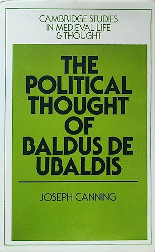 The Political Thought of Baldus de Ubaldis. Cambridge Studies in Medieval Life and Thought: Fourth Series, 6. - Canning, Joseph