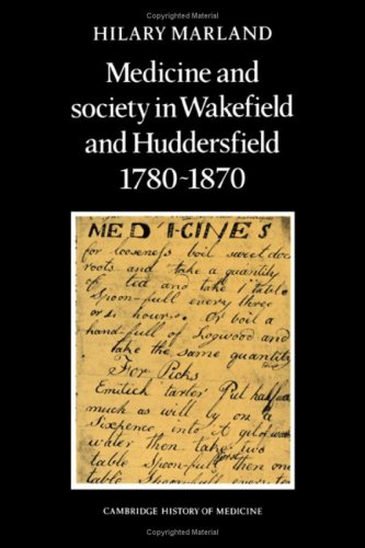 Stock image for Medicine and Society in Wakefield and Huddersfield, 1780-1870 for sale by Better World Books