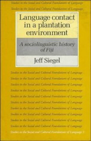 9780521325776: Language Contact in a Plantation Environment: A Sociolinguistic History of Fiji