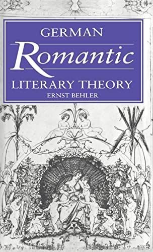 Beispielbild fr German Romantic Literary Theory (Cambridge Studies in German) zum Verkauf von HALCYON BOOKS