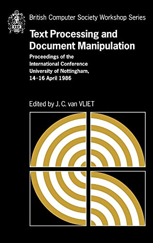 9780521325929: Text Processing and Document Manipulation Hardback: Proceedings of the International Conference, University of Nottingham, 14-16 April 1986 (British Computer Society Workshop Series)