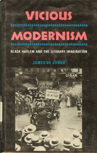 Vicious Modernism: Black Harlem and the Literary Imagination