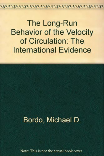 Beispielbild fr The Long-Run Behavior of the Velocity of Circulation: The International Evidence zum Verkauf von Alexander Books (ABAC/ILAB)