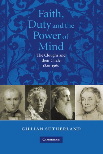 Beispielbild fr Faith, Duty, and the Power of Mind: The Cloughs and their circle, 1820-1960 zum Verkauf von Bahamut Media