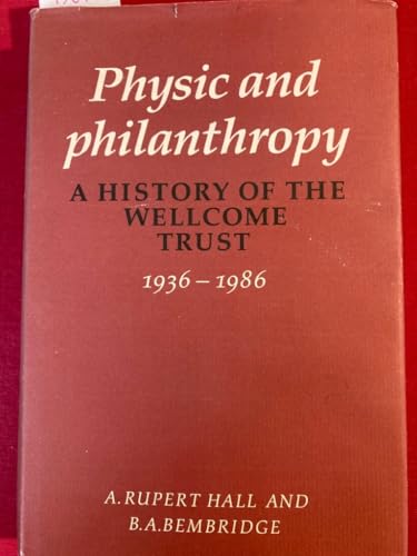 Beispielbild fr Physic and Philanthropy: A History of the Wellcome Trust 1936-1986 zum Verkauf von WorldofBooks