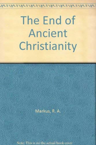 9780521327169: The End of Ancient Christianity