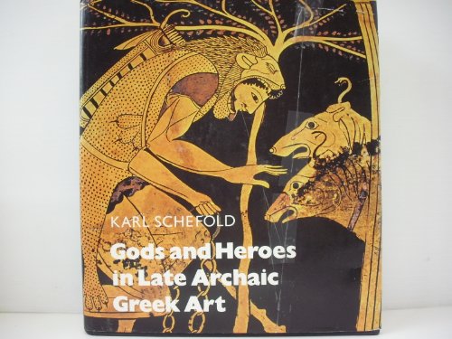 Gods and heroes in late archaic Greek art. With the assistance of Luca Giuliani. Transl. by Alan ...