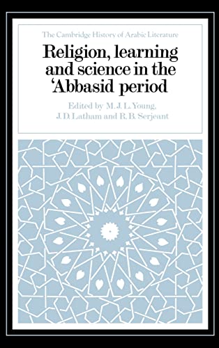 9780521327633: Religion, Learning and Science in the 'Abbasid Period Hardback (The Cambridge History of Arabic Literature)