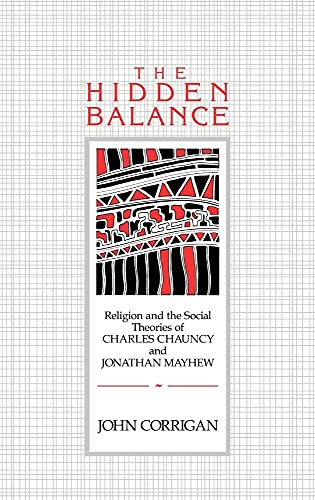 Immagine stock per The Hidden Balance: Religion and the Social Theories of Charles Chauncy and Jonathan Mayhew