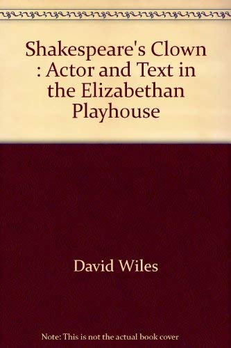 9780521328401: Shakespeare's Clown: Actor and Text in the Elizabethan Playhouse