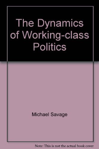 9780521328470: The Dynamics of Working-class Politics: The Labour Movement in Preston, 1880–1940