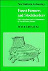 Stock image for Forest Farmers and Stockherders: Early Agriculture and its Consequences in North-Central Europe for sale by N. Fagin Books