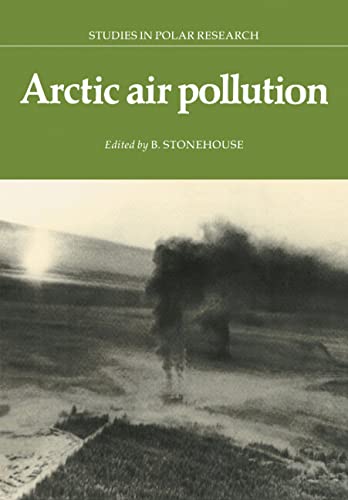 Stock image for Arctic Air Pollution (Studies in Polar Research) for sale by Alexander Books (ABAC/ILAB)