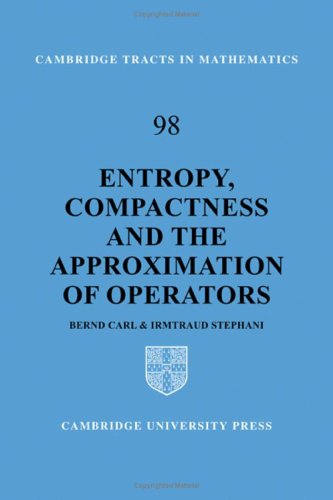 9780521330114: Entropy, Compactness and the Approximation of Operators (Cambridge Tracts in Mathematics, Series Number 98)
