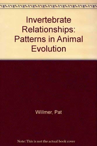 Stock image for Invertebrate Relationships: Patterns in animal evo for sale by N. Fagin Books