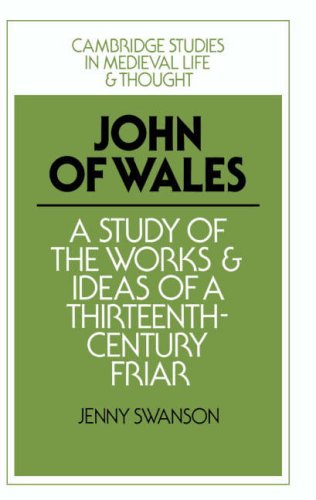 John of Wales : A Study of the Works and Ideas of a Thirteenth-Century Friar. [Cambridge Studies ...