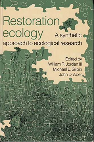 Imagen de archivo de Restoration Ecology : A Synthetic Approach to Ecological Research a la venta por Better World Books: West