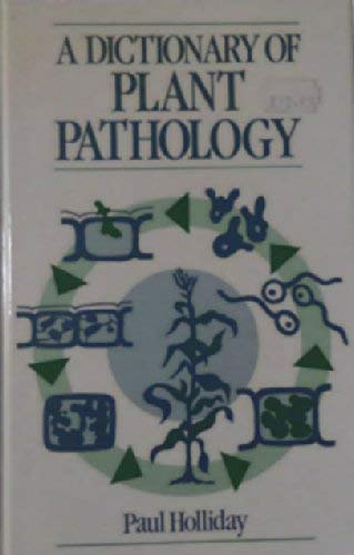 Imagen de archivo de A Dictionary of Plant Pathology a la venta por HPB-Red