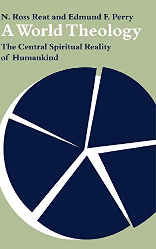 Stock image for A World Theology : The Central Spiritual Reality of Humankind for sale by Better World Books: West