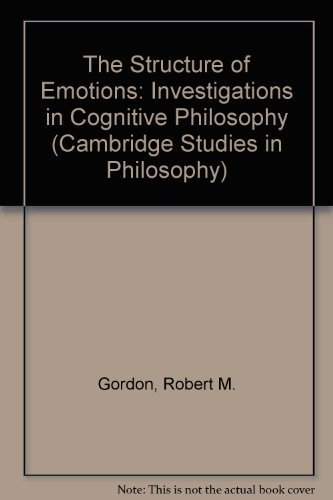 Beispielbild fr The Structure of Emotions: Investigations in Cognitive Philosophy (Cambridge Studies in Philosophy) zum Verkauf von Books From California