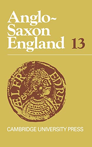 Stock image for Anglo-Saxon England: Volume 13 (Anglo-Saxon England, Series Number 13) for sale by Sequitur Books