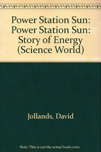 9780521332354: Power Station Sun (Science World)