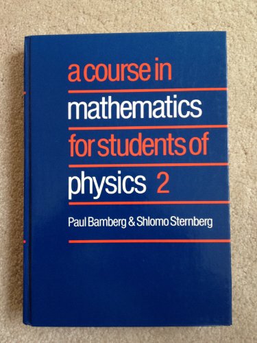 Imagen de archivo de A Course in Mathematics for Students of Physics: Volume 2 a la venta por New Legacy Books