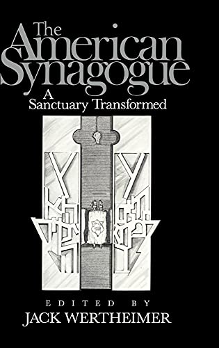 

The American Synagogue: A Sanctuary Transformed