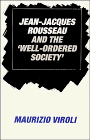 Imagen de archivo de Jean-Jacques Rousseau and the 'Well-Ordered Society' a la venta por The Book Garden