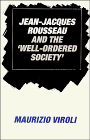 Stock image for Jean-Jacques Rousseau and the 'Well-Ordered Society' for sale by The Book Garden