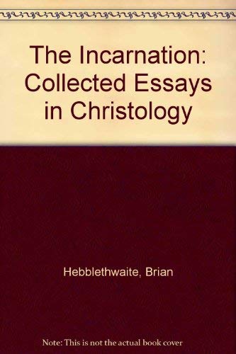 Beispielbild fr The Incarnation : Collected Essays in Christology zum Verkauf von Better World Books