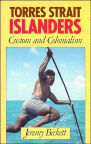 Torres Strait Islanders. Custom and Colonialism