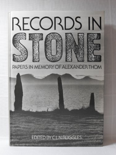 Records in Stone. Papers in Memory of Alexander Thom