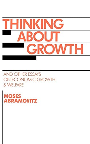 Stock image for Thinking about growth and other essays on economic growth and welfare. for sale by Ted Kottler, Bookseller