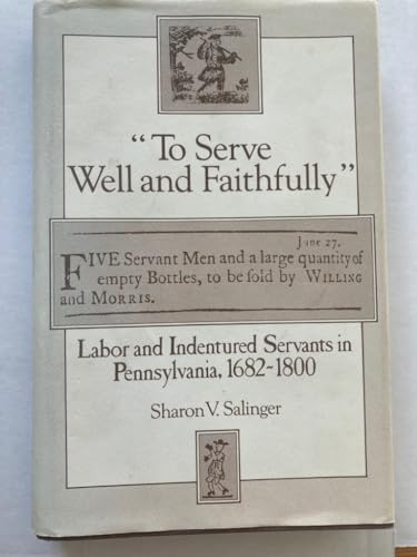 9780521334426: 'To Serve Well and Faithfully': Labor and Indentured Servants in Pennsylvania, 1682-1800