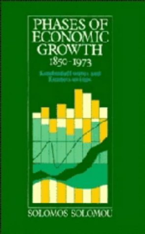 9780521334570: Phases of Economic Growth, 1850–1973: Kondratieff Waves and Kuznets Swings