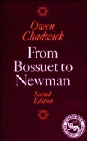 Imagen de archivo de FROM BOSSUET TO NEWMAN a la venta por Second Story Books, ABAA