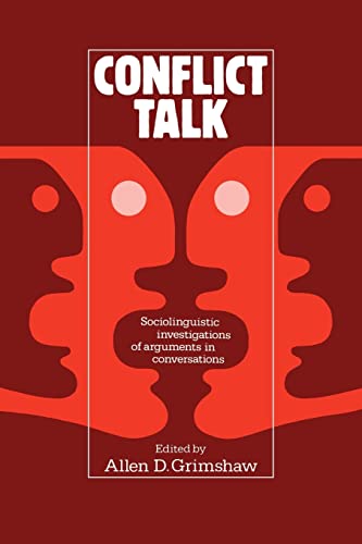 Conflict Talk: Sociolinguistic Investigations of Arguments in Conversations