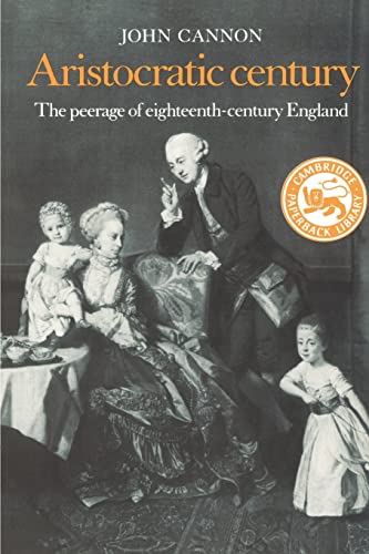 Beispielbild fr Aristocratic Century: The Peerage of Eighteenth-Century England (The Wiles Lectures) zum Verkauf von St Vincent de Paul of Lane County