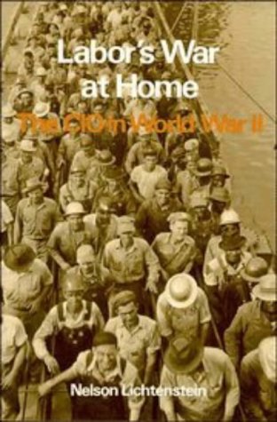 Beispielbild fr Labor's War at Home : The CIO in World War II zum Verkauf von Better World Books